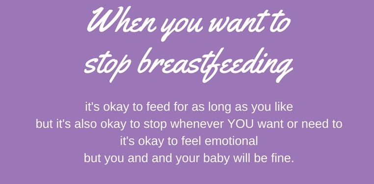 When you want to stop breastfeeding