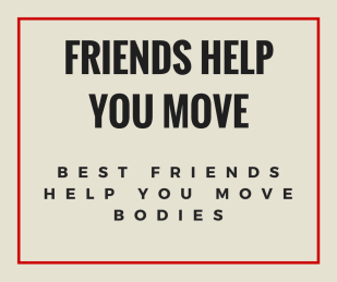 Friends Help You Move.png